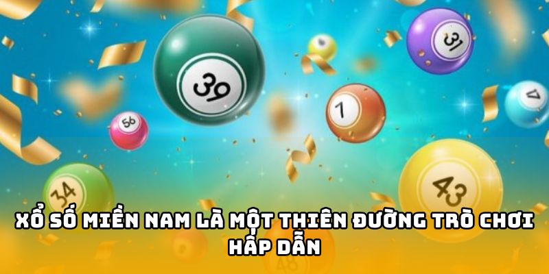 XỔ SỐ MIỀN NAM là một thiên đường trò chơi hấp dẫn